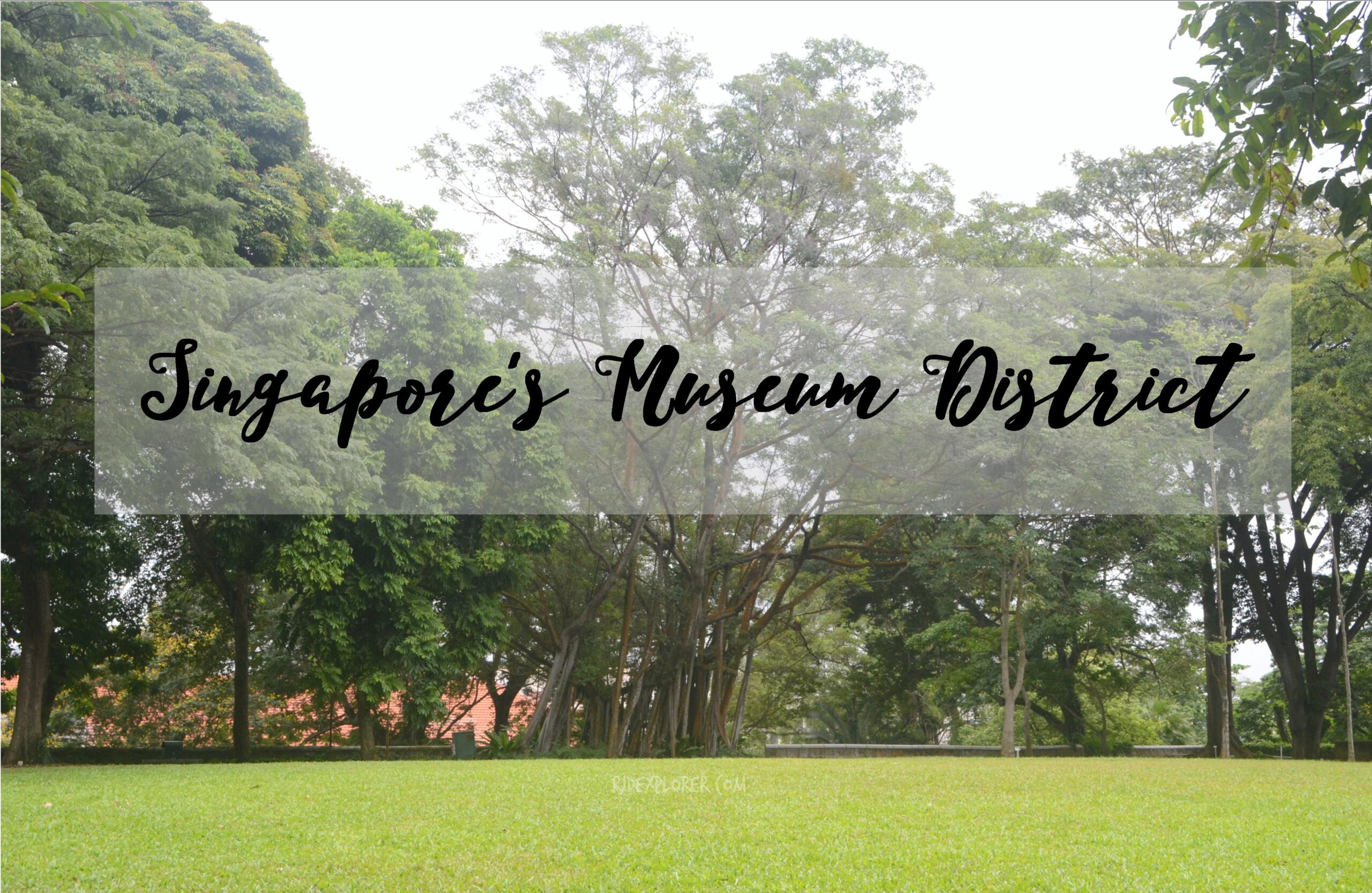 SINGAPORE | Historical Landmarks in Singapore’s Museum District