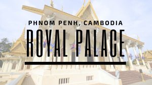 royal palace phnom penh