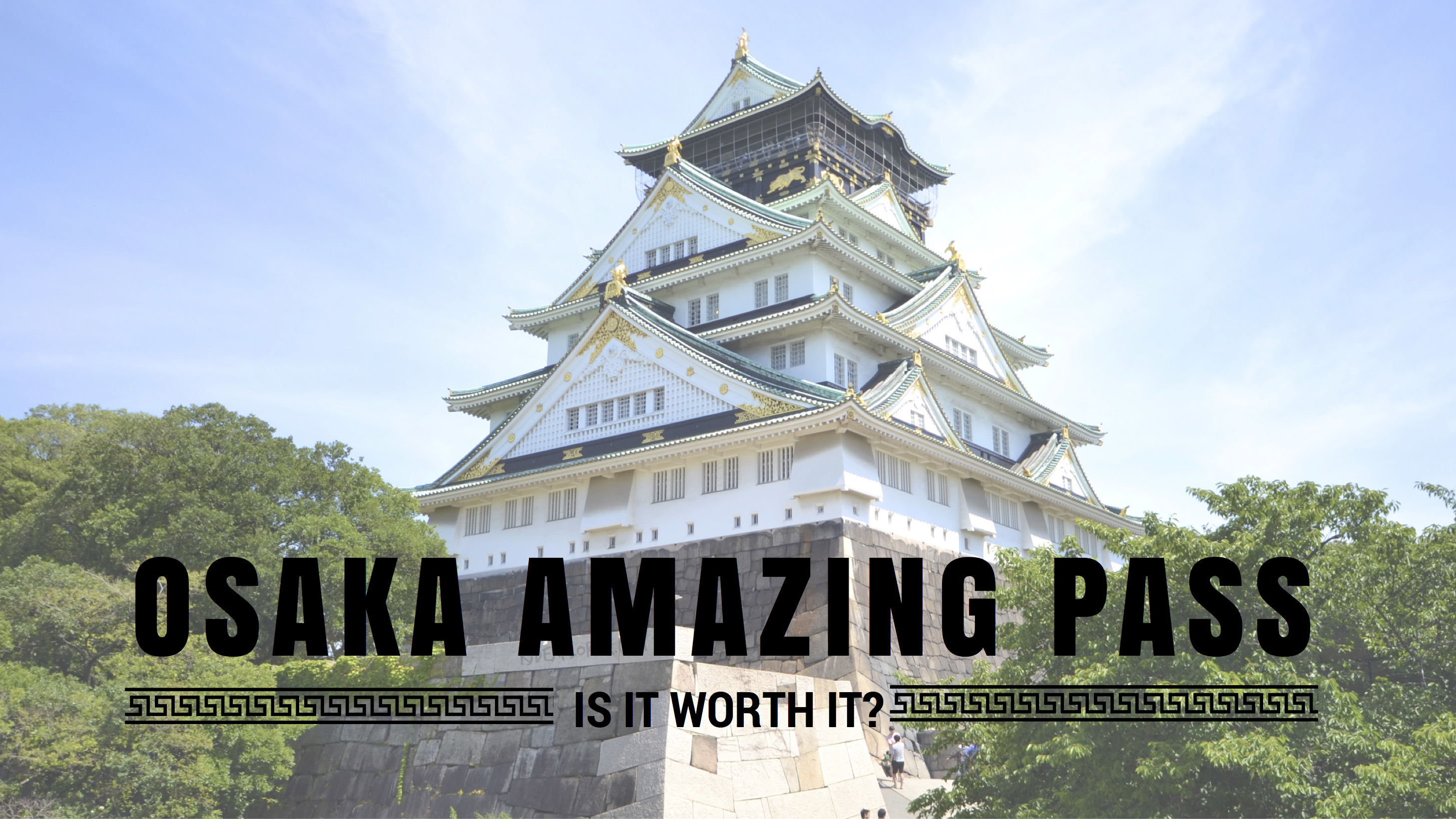 how-to-max-out-the-osaka-amazing-pass-our-2-day-itinerary-in-osaka