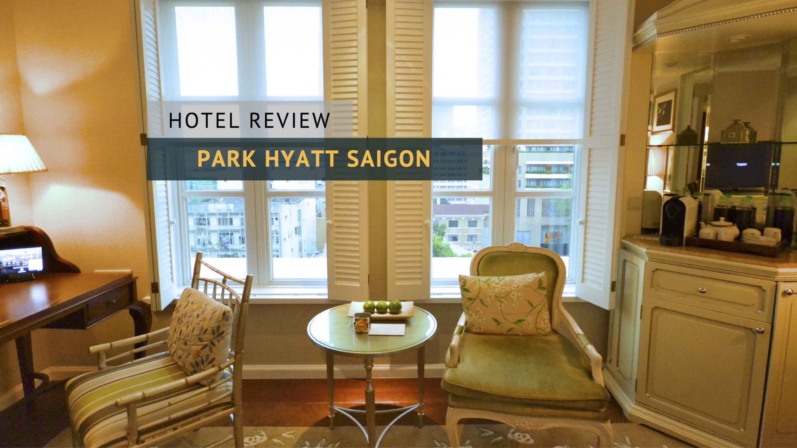 HO CHI MINH CITY | Park Hyatt Saigon: Marrying Glam and Relaxation